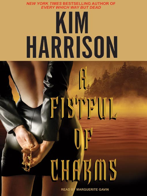 Title details for A Fistful of Charms by Kim Harrison - Available